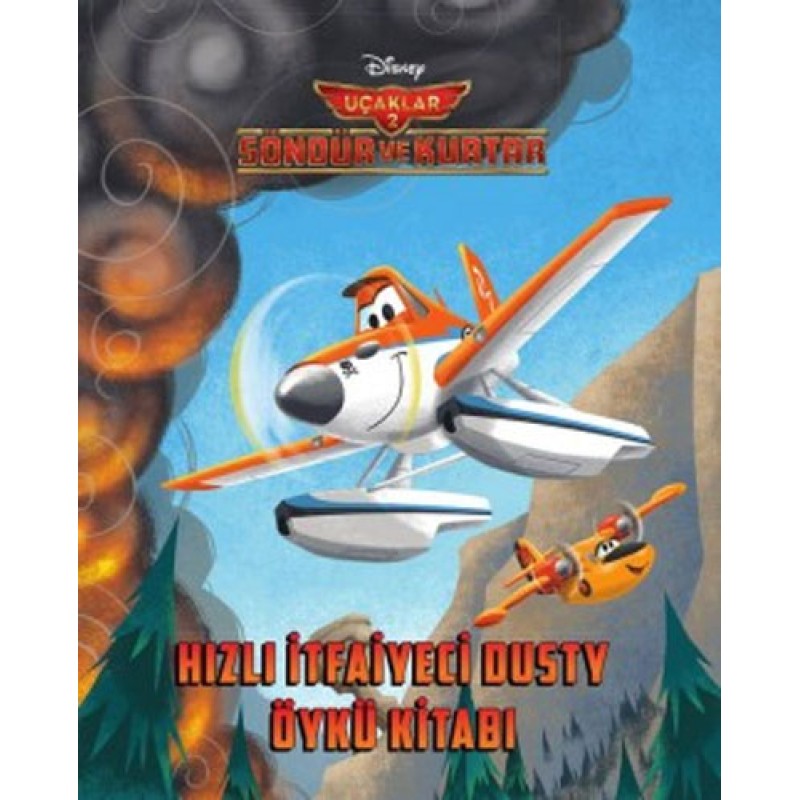Disney Uçaklar 2 - Hızlı İtfaiyeci Dusty Öykü Kitabı Disney Uçaklar 2 - Hızlı İtfaiyeci Dusty Öykü Kitabı