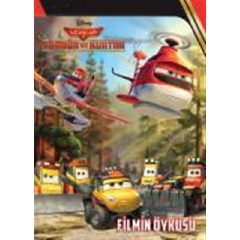 Disney Uçaklar 2 - Söndür ve Kurtar Filmin Öyküsü Disney Uçaklar 2 - Söndür ve Kurtar Filmin Öyküsü