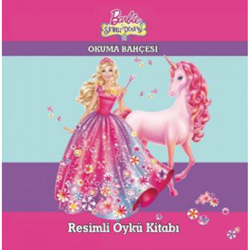 Barbie ve Sihirli Dünyası Resimli Öykü Kitabı