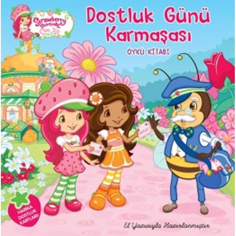 Çilek Kız - Dostluk Günü Karmaşası Çilek Kız - Dostluk Günü Karmaşası