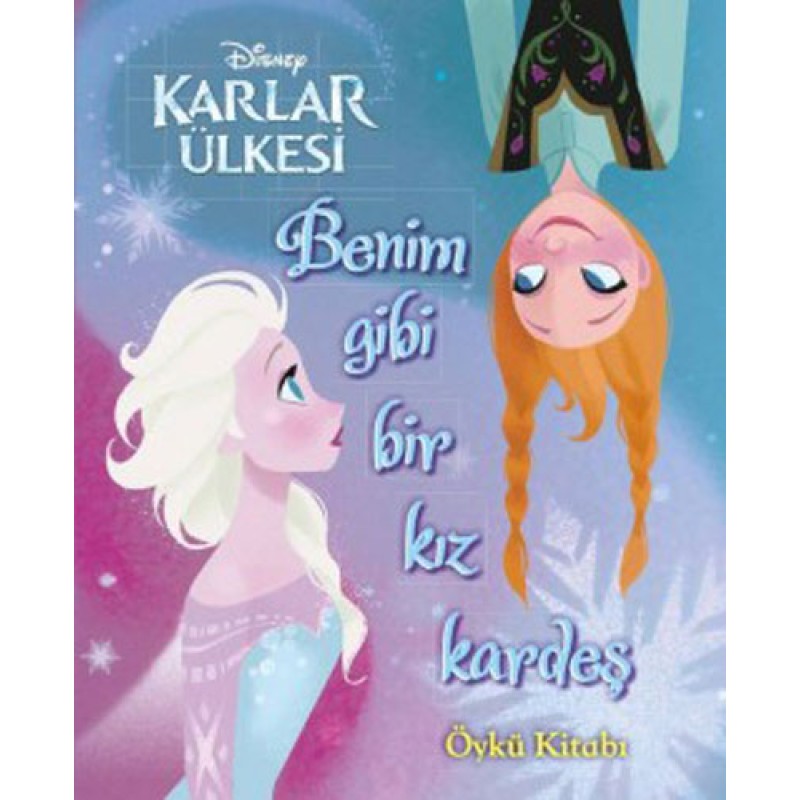 Disney Karlar Ülkesi Benim Gibi Bir Kız Disney Karlar Ülkesi Benim Gibi Bir Kız
