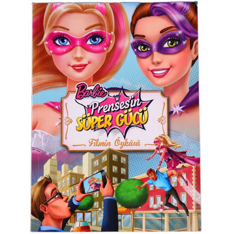 Barbie Prensesin Süper Gücü : Filmin Öyküsü Barbie Prensesin Süper Gücü : Filmin Öyküsü
