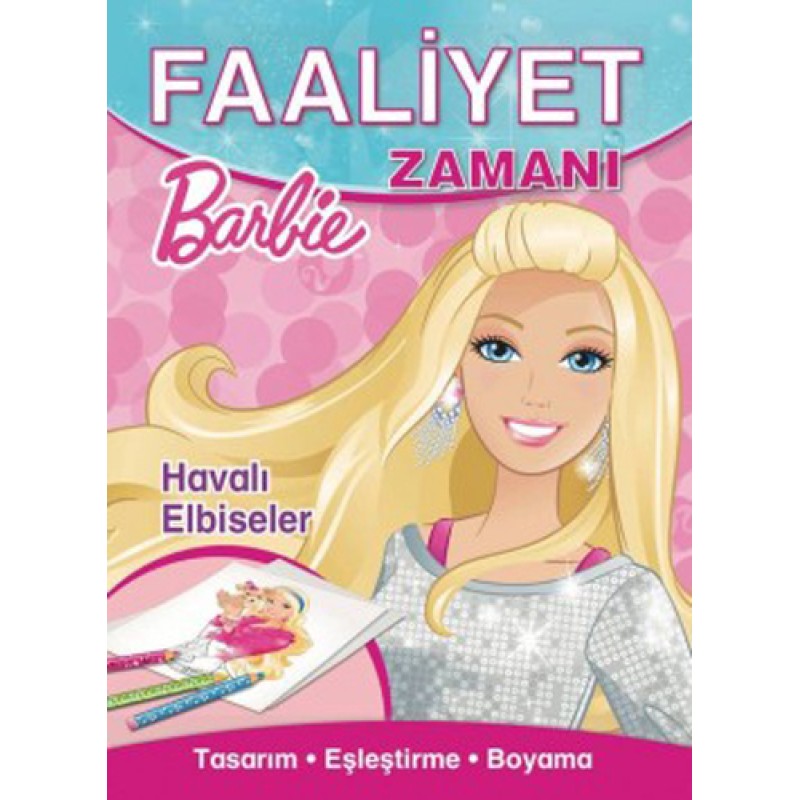 Barbie Faaliyet Zamanı : Havalı Elbiseler Barbie Faaliyet Zamanı : Havalı Elbiseler