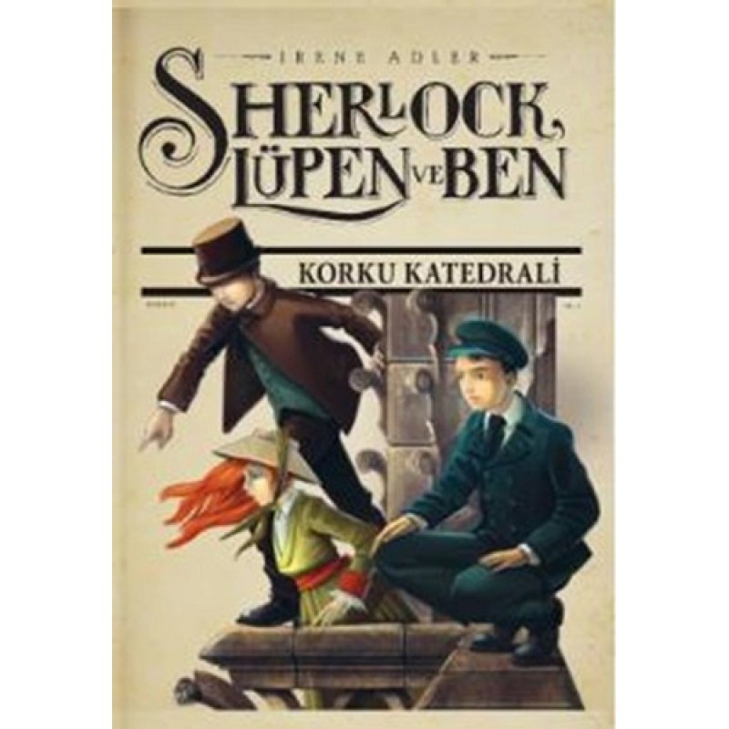 Sherlock Lüpen ve Ben 4 - Korku Katedrali Sherlock Lüpen ve Ben 4 - Korku Katedrali