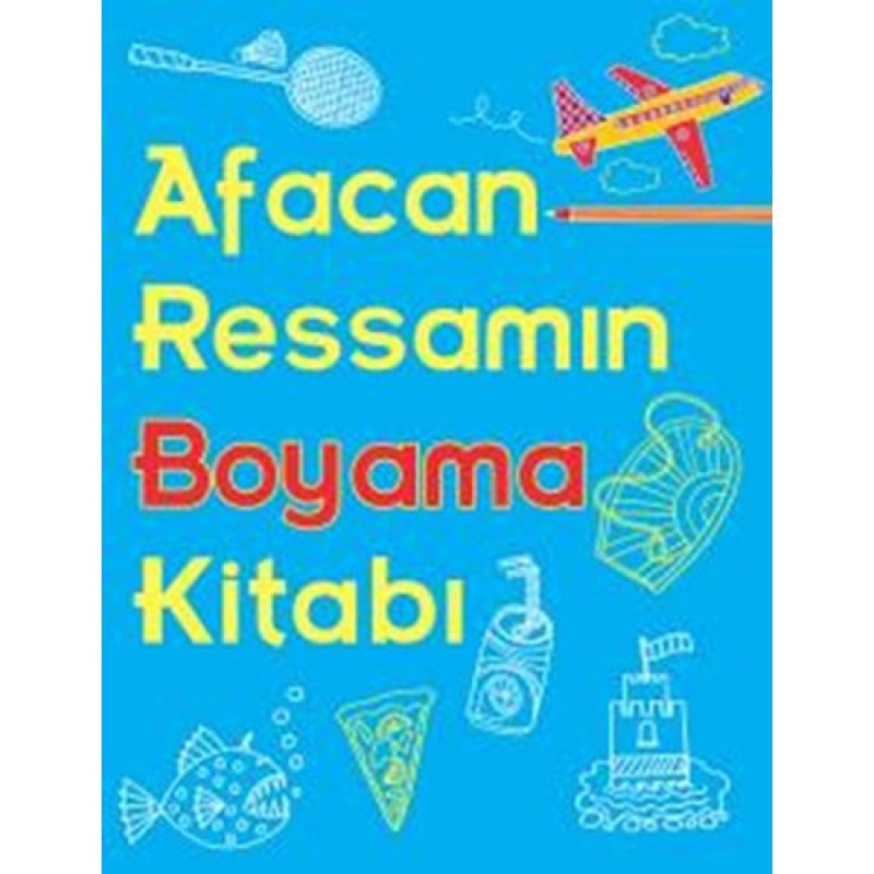 Afacan Ressamın Boyama Kitabı Afacan Ressamın Boyama Kitabı