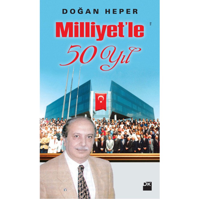 Milliyet’le 50 Yıl Milliyet’le 50 Yıl