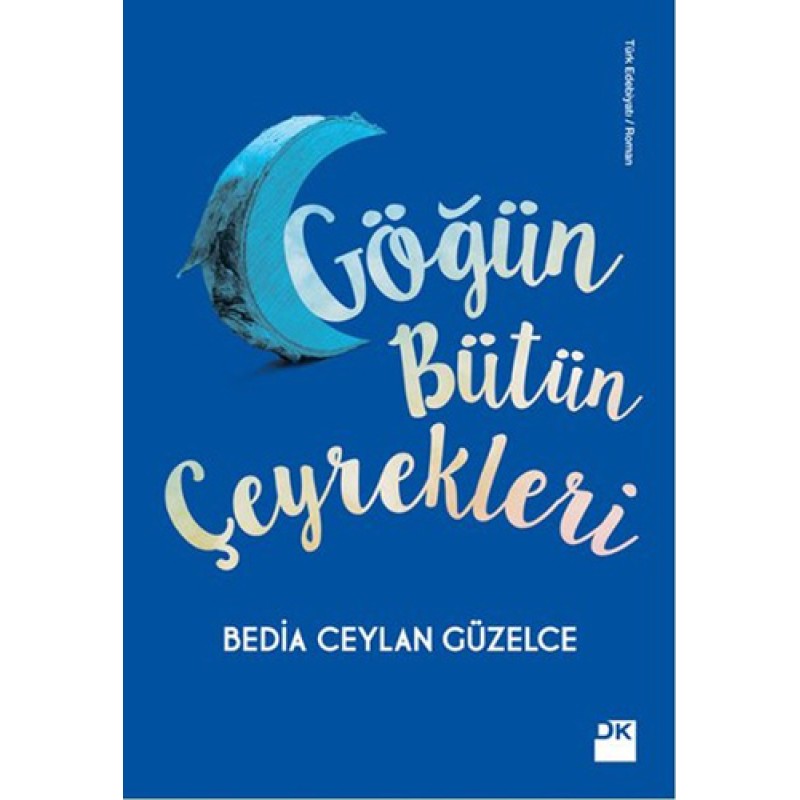 Göğün Bütün Çeyrekleri Göğün Bütün Çeyrekleri