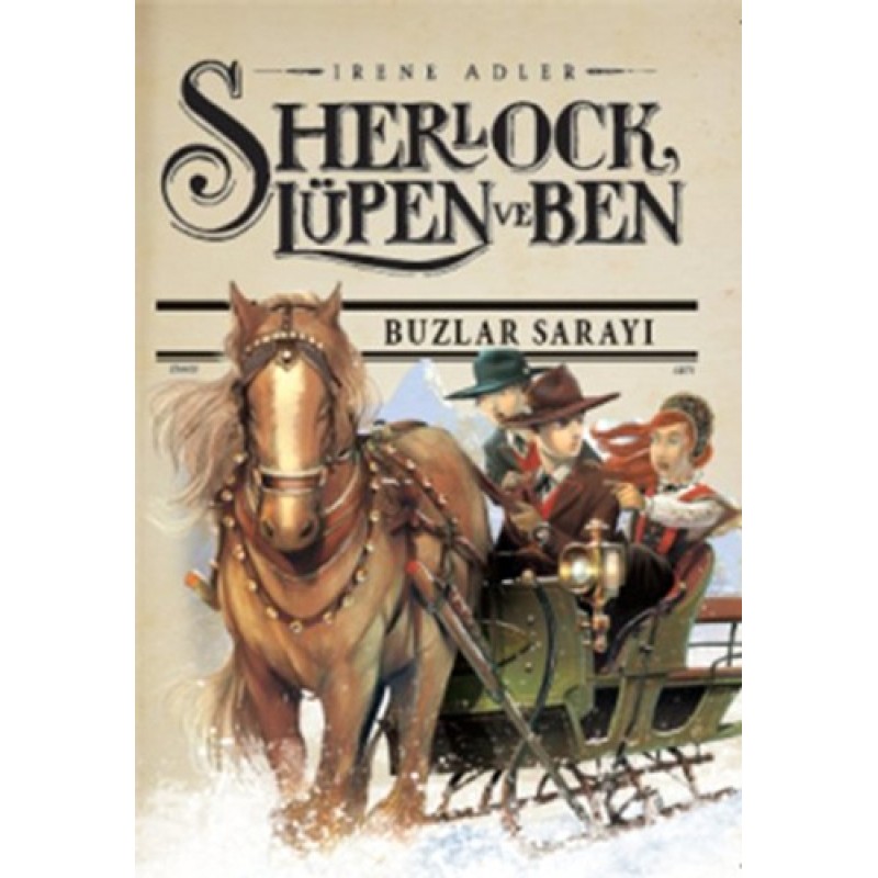 Sherlock Lupen ve Ben 5 - Buzlar Sarayı Sherlock Lupen ve Ben 5 - Buzlar Sarayı