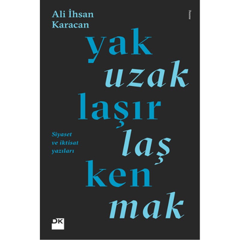 Yaklaşırken Uzaklaşmak Yaklaşırken Uzaklaşmak