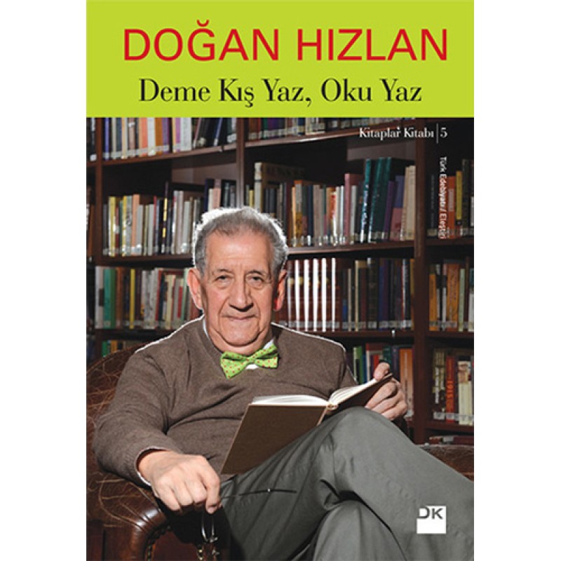 Deme Kış Yaz, Oku Yaz Deme Kış Yaz, Oku Yaz