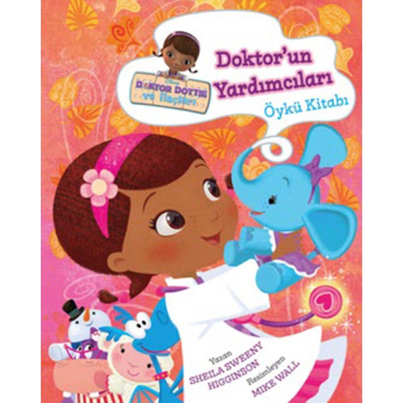Disney Doktor Dottie Doktorun Yardımcıları Öykü Kitabı Disney Doktor Dottie Doktorun Yardımcıları Öykü Kitabı