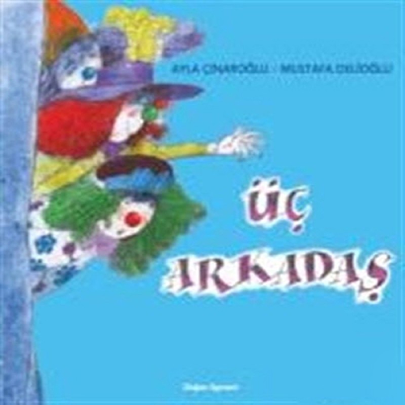 Üç Arkadaş Üç Arkadaş