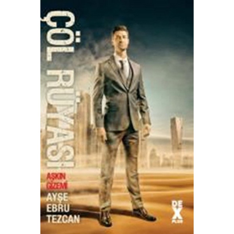 Çöl Rüyası - Aşkın Gizemi