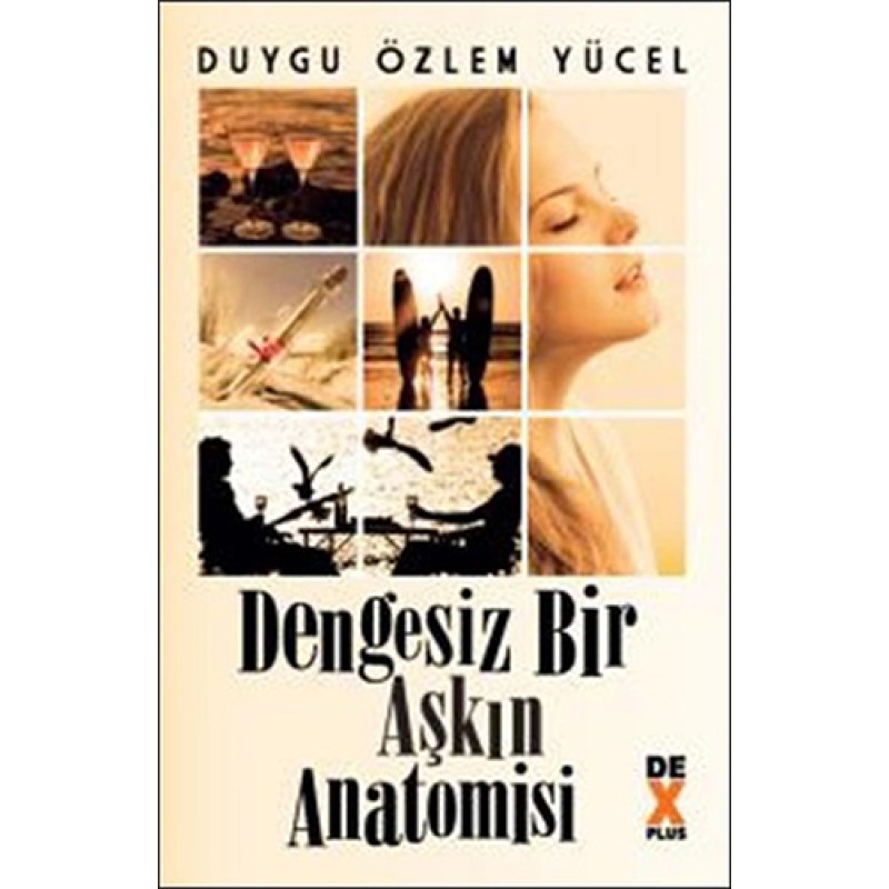 Dengesiz Bir Aşkın Anatomisi Dengesiz Bir Aşkın Anatomisi