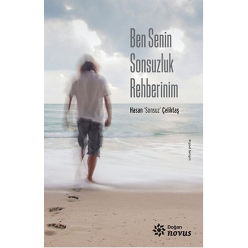 Ben Senin Sonsuzluk Rehberinim Ben Senin Sonsuzluk Rehberinim