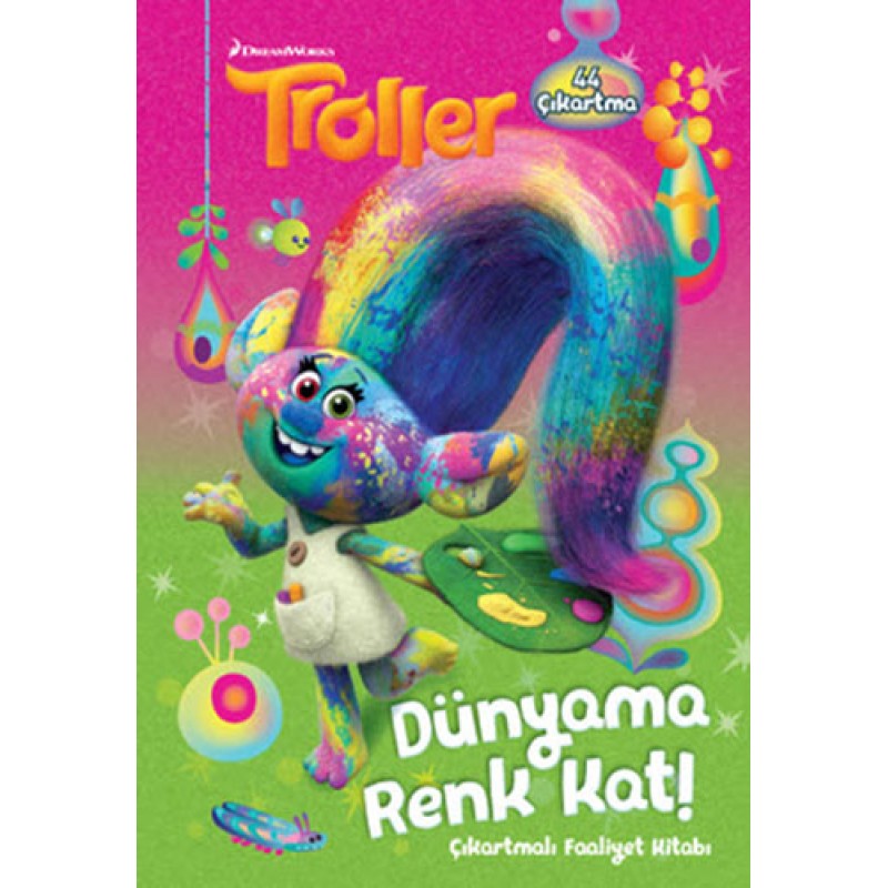Troller - Dünyama Renk Kat! Troller - Dünyama Renk Kat!