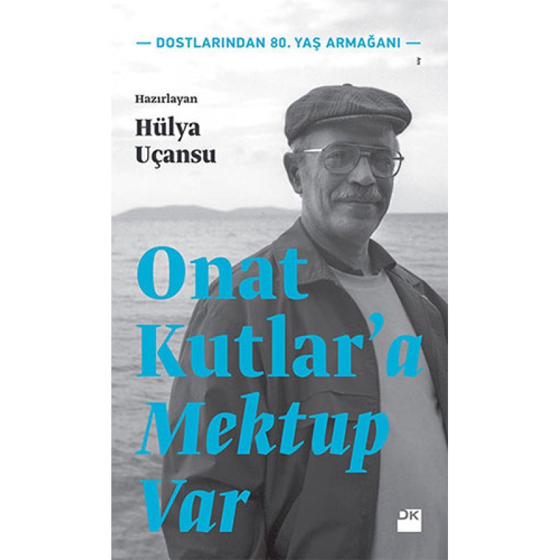 Onat Kutlar'a Mektup Var Onat Kutlar'a Mektup Var