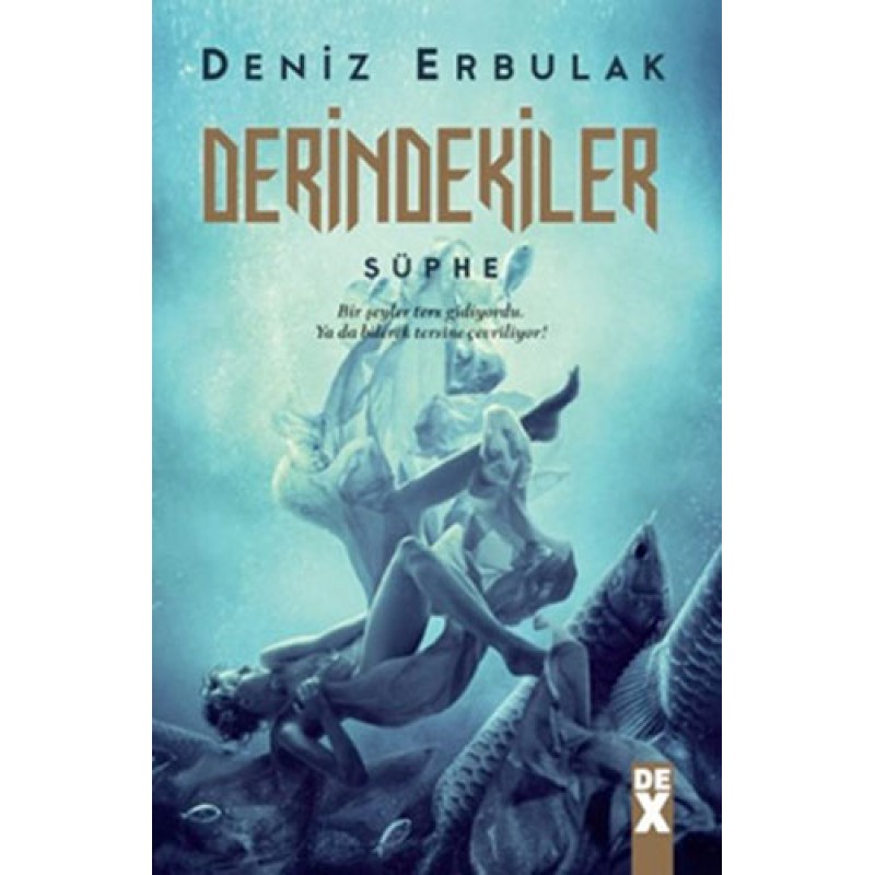 Derindekiler - Şüphe