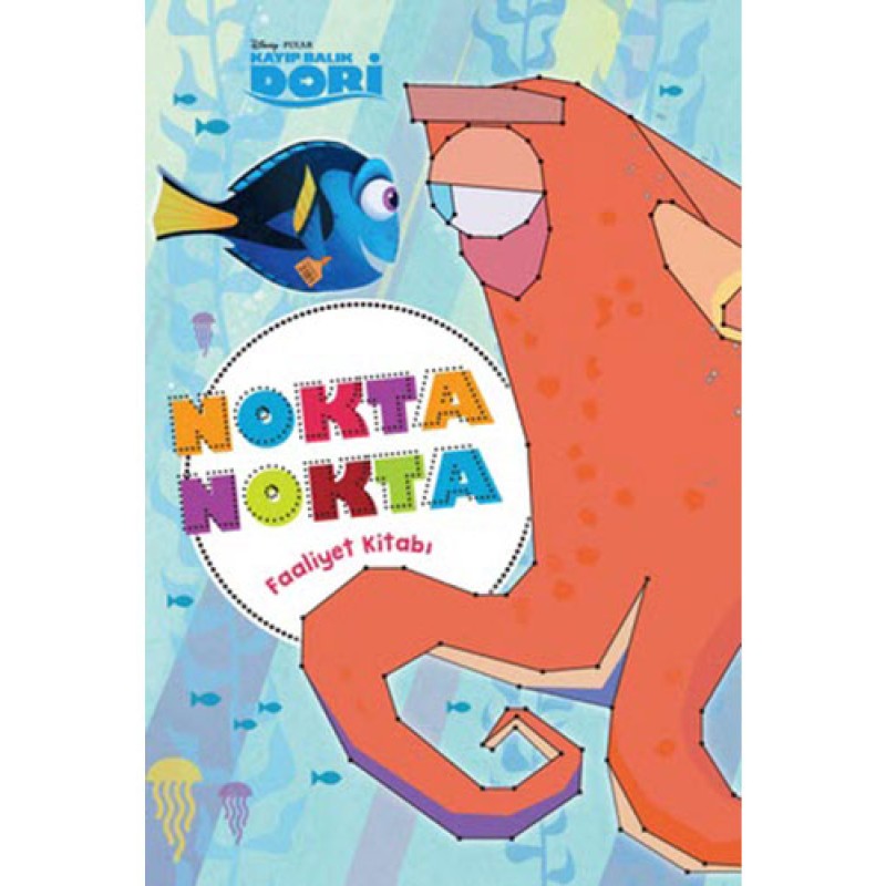 Disney Kayıp Balık Dori Nokta Nokta Faaliyet Kitabı Disney Kayıp Balık Dori Nokta Nokta Faaliyet Kitabı