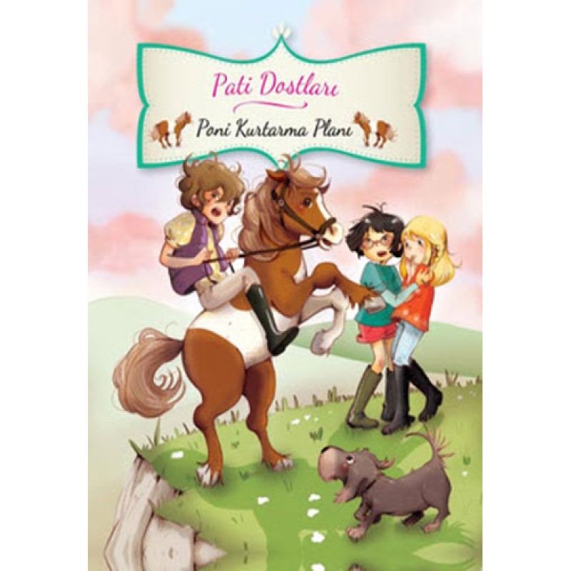 Pati Dostları - Poni Kurtarma Planı Pati Dostları - Poni Kurtarma Planı
