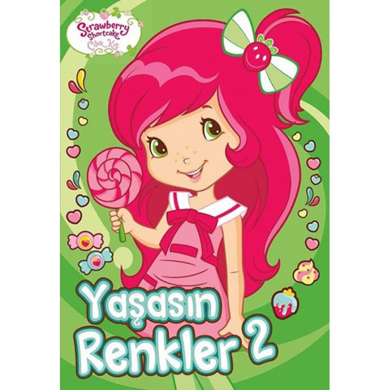 Çilek Kız - Yaşasın Renkler 2 Çilek Kız - Yaşasın Renkler 2
