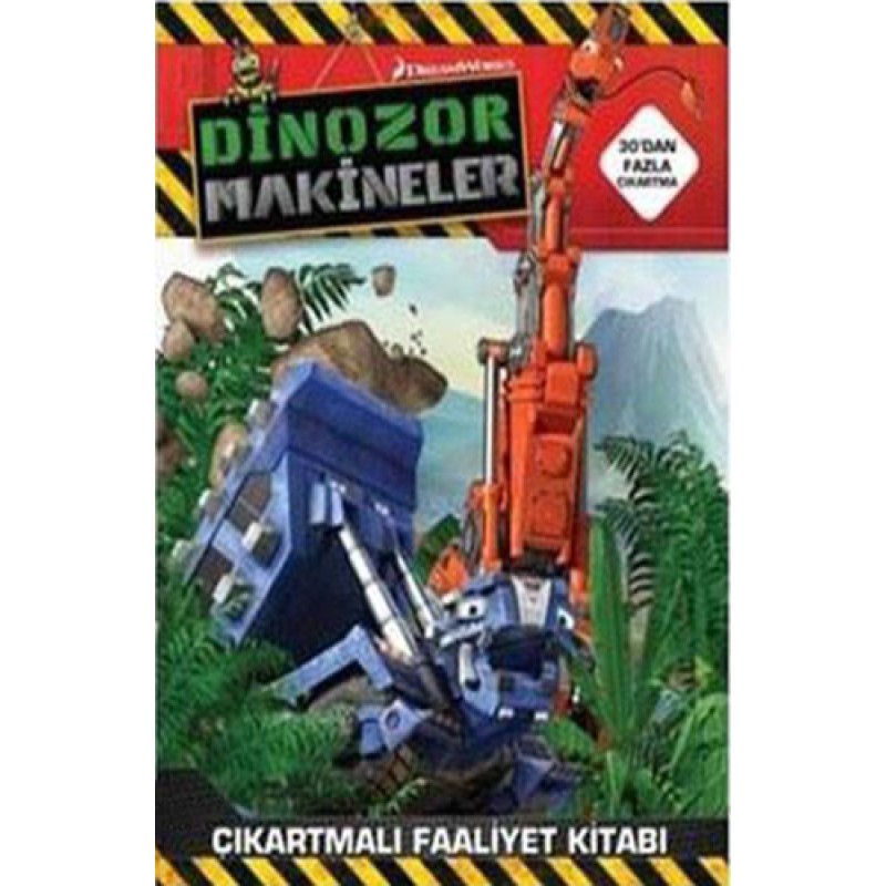 Dinozor Makineler - Çıkartmalı Faaliyet Kitabı Dinozor Makineler - Çıkartmalı Faaliyet Kitabı