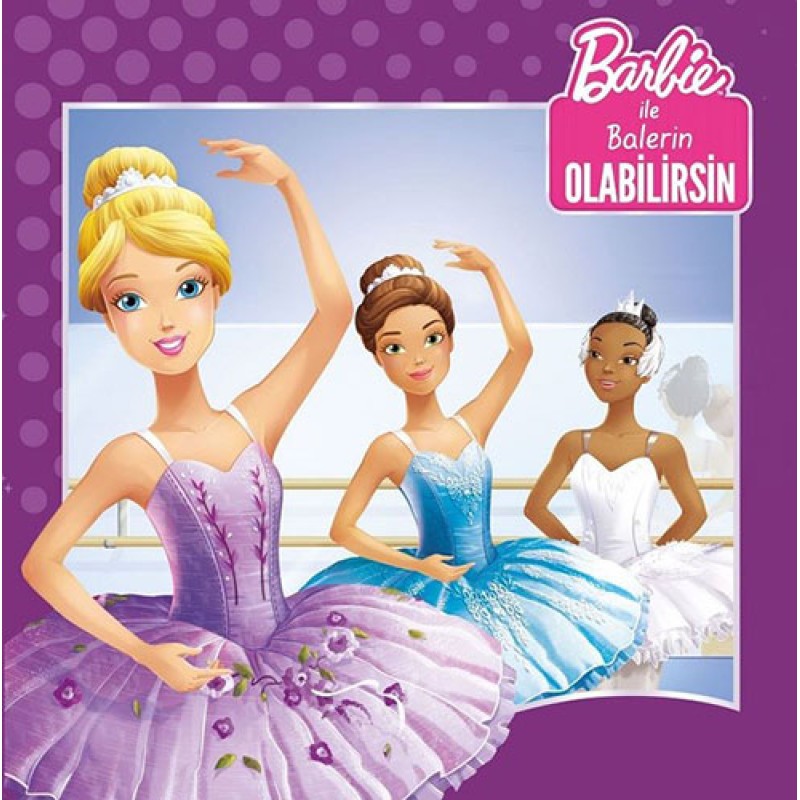 Barbie ile Balerin Olabilirsin Barbie ile Balerin Olabilirsin