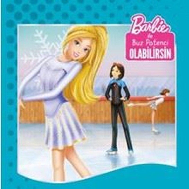 Barbie ile Buz Patencisi Olabilirsin Barbie ile Buz Patencisi Olabilirsin