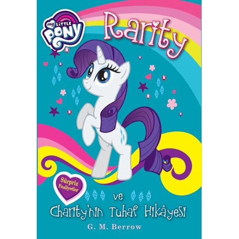 My Little Pony - Rarity ve Charity'nin Tuhaf Hikâyesi My Little Pony - Rarity ve Charity'nin Tuhaf Hikâyesi