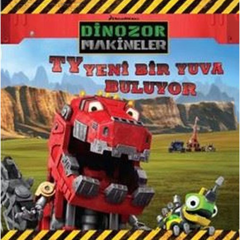 Dinazor Makineler - TY Yeni Bir Yuva Buluyor Dinazor Makineler - TY Yeni Bir Yuva Buluyor