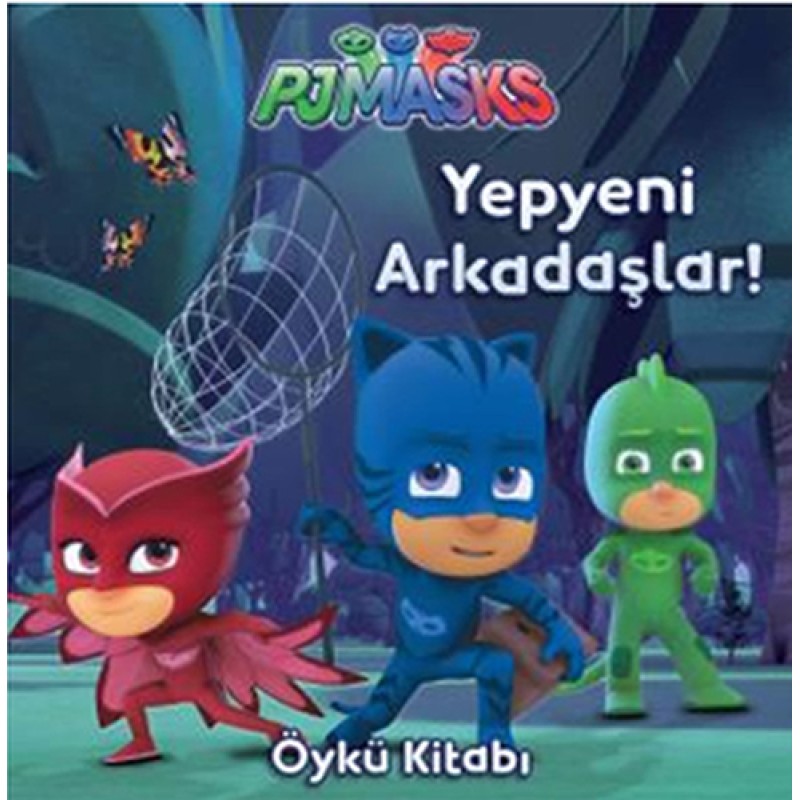 PjMasks - Yepyeni Arkadaşlar!