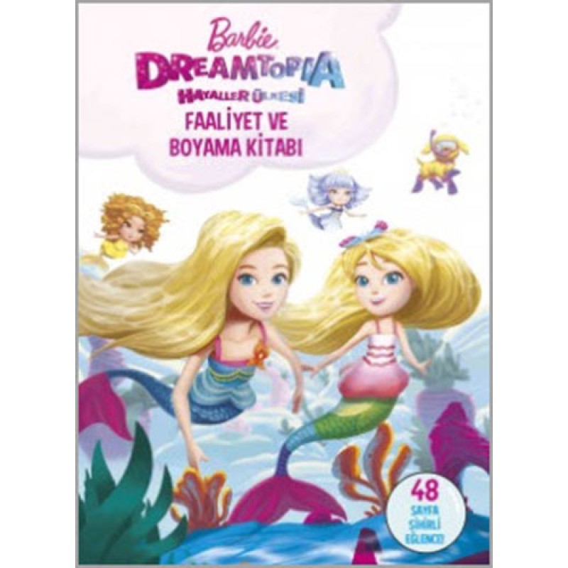 Barbie Dreamtopia Hayaller Ülkesi Faaliyet ve Boyama Kitabı Barbie Dreamtopia Hayaller Ülkesi Faaliyet ve Boyama Kitabı