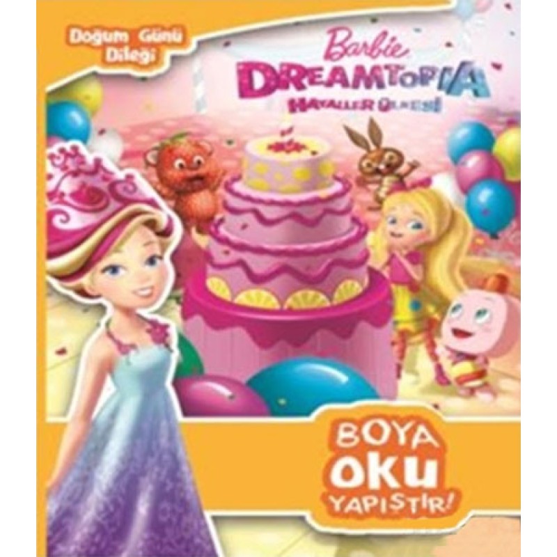 Barbie Dreamtopia Hayaller Ülkesi - Doğum Günü Dileği Barbie Dreamtopia Hayaller Ülkesi - Doğum Günü Dileği