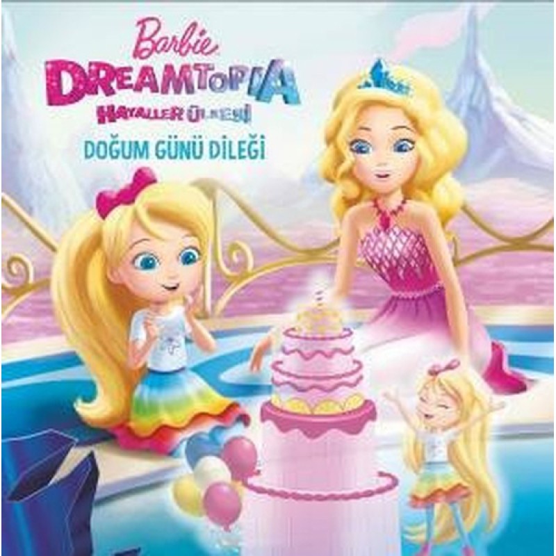 Barbie Dreamtopia Hayaller Ülkesi Barbie Dreamtopia Hayaller Ülkesi