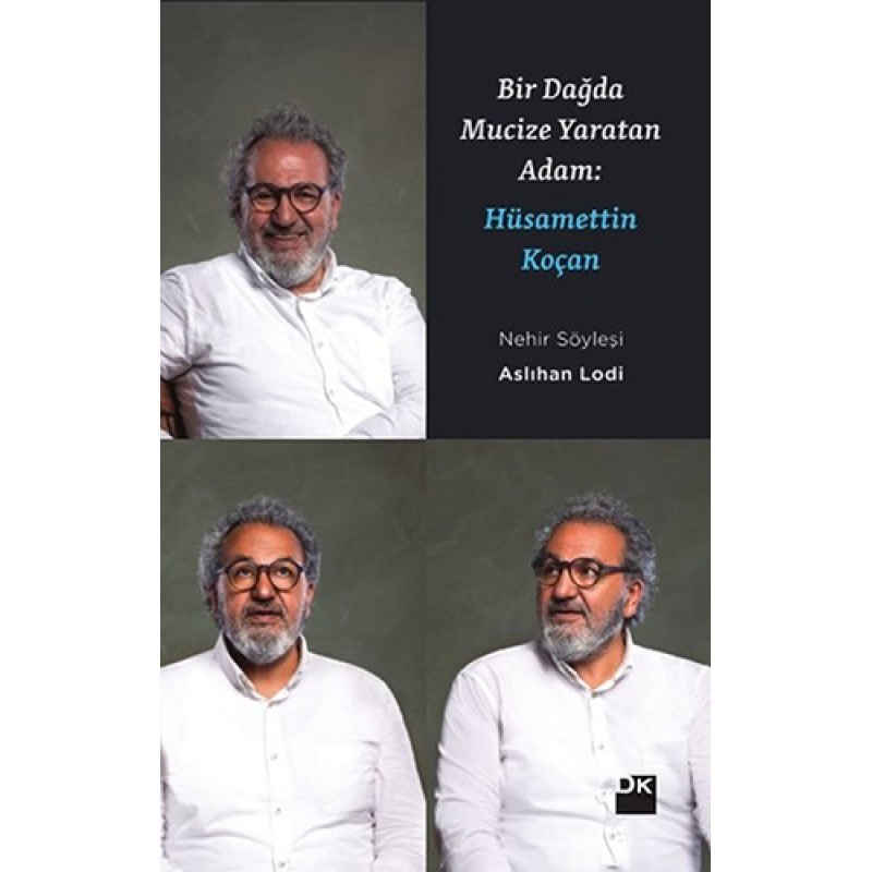 Bir Dağda Mucize Yaratan Adam: Hüsamettin Koçan Bir Dağda Mucize Yaratan Adam: Hüsamettin Koçan