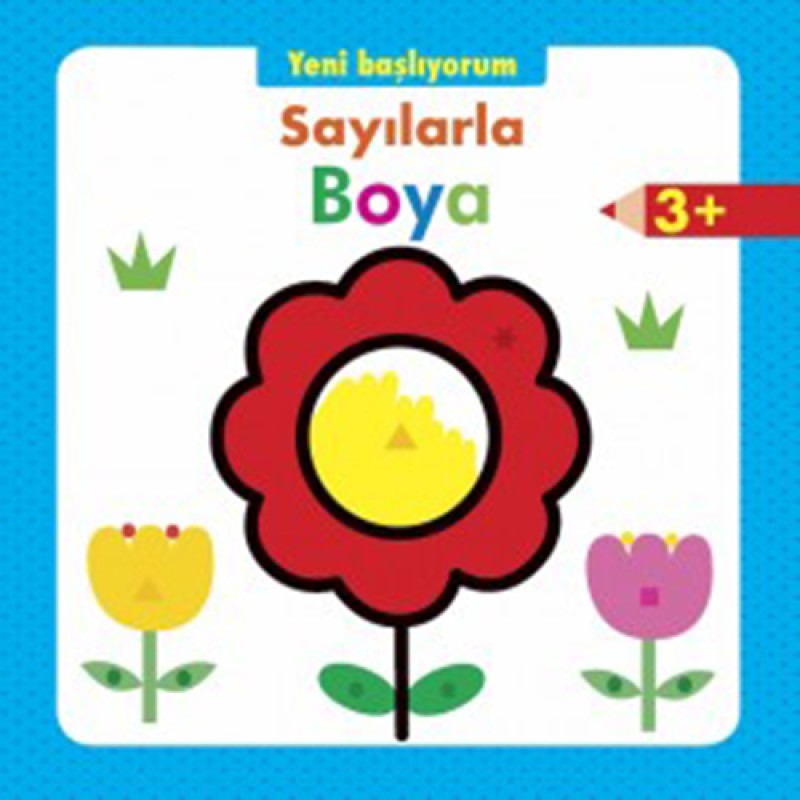 Yeni Başlıyorum Sayılarla Boya 3+ Yeni Başlıyorum Sayılarla Boya 3+