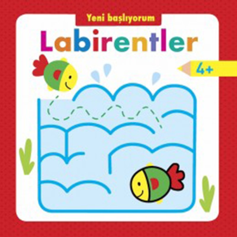Yeni Başlıyorum Labirentler 4+ Yeni Başlıyorum Labirentler 4+