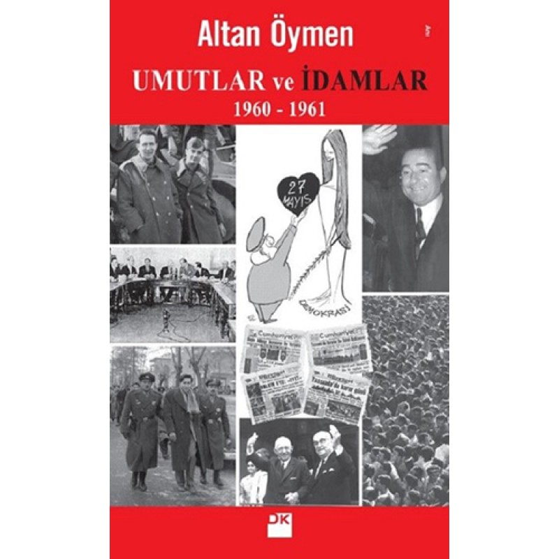 Umutlar ve İdamlar 1960-1961 Umutlar ve İdamlar 1960-1961