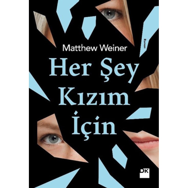 Her Şey Kızım İçin Her Şey Kızım İçin