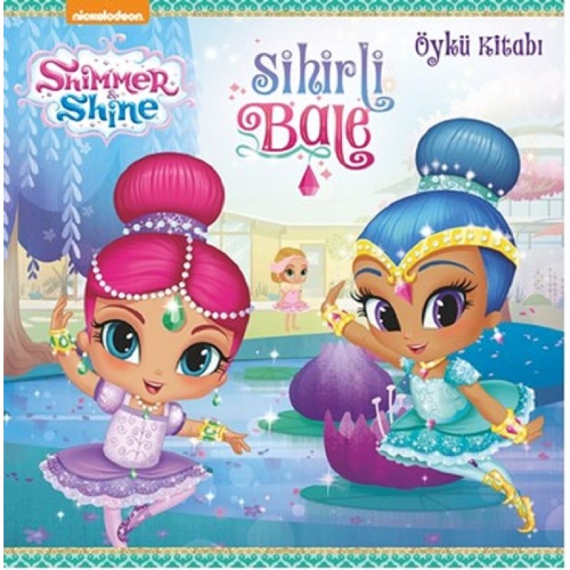 Shimmer ve Shine - Sihirli Bale Shimmer ve Shine - Sihirli Bale