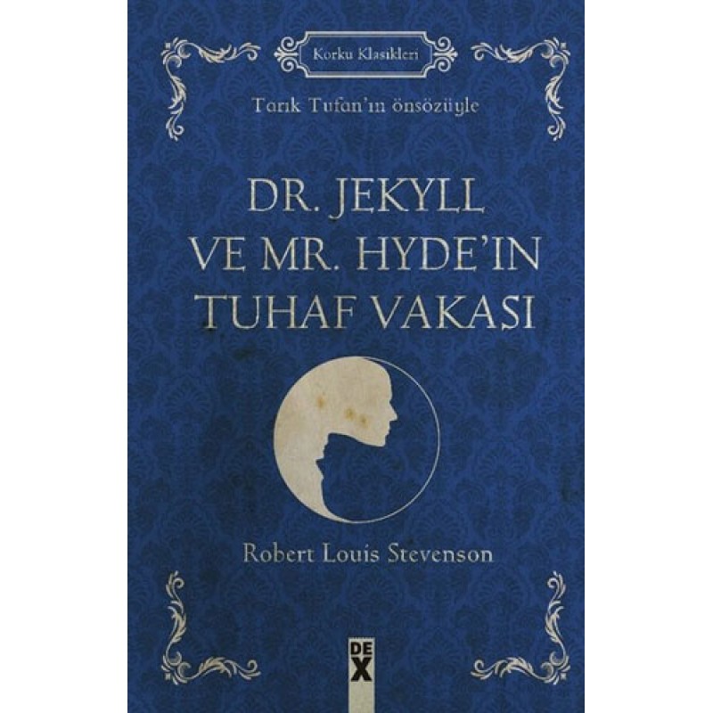 Dr. Jekyll ve Mr. Hyde’in Tuhaf Vakası Dr. Jekyll ve Mr. Hyde’in Tuhaf Vakası