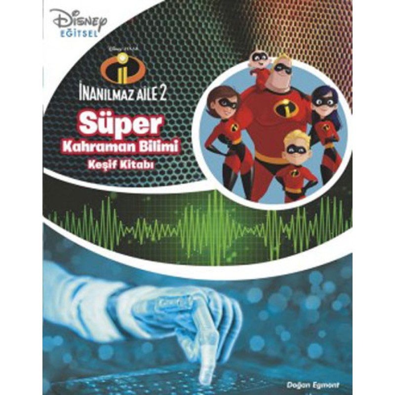 Disney İnanılmaz Aile - Süper Kahraman Bilimi Keşif Kitabı Disney İnanılmaz Aile - Süper Kahraman Bilimi Keşif Kitabı