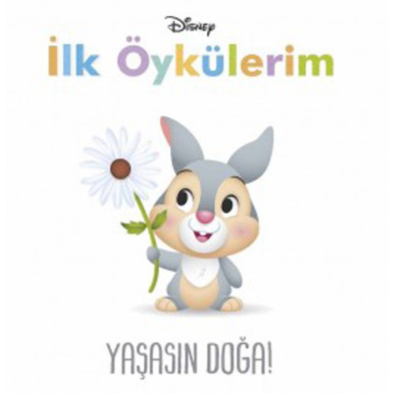 Disney İlk Öykülerim - Yaşasın Doğa! Disney İlk Öykülerim - Yaşasın Doğa!