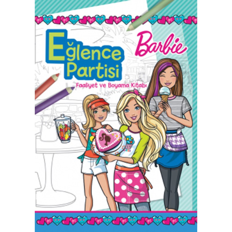 Barbie Eğlence Partisi Faaliyet ve Boyama Kitabı Barbie Eğlence Partisi Faaliyet ve Boyama Kitabı