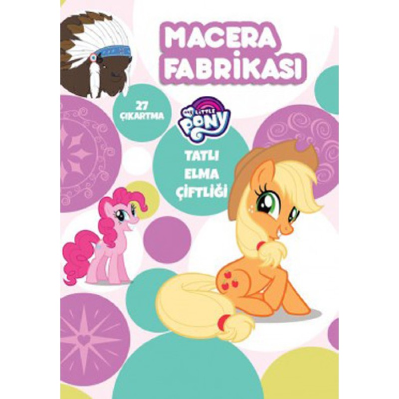 My Little Pony Macera Fabrikası - Tatlı Elma Çiftliği