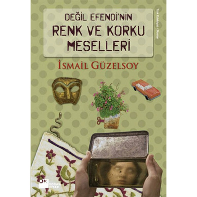 Değil Efendi’nin Renk ve Korku Meselleri Değil Efendi’nin Renk ve Korku Meselleri
