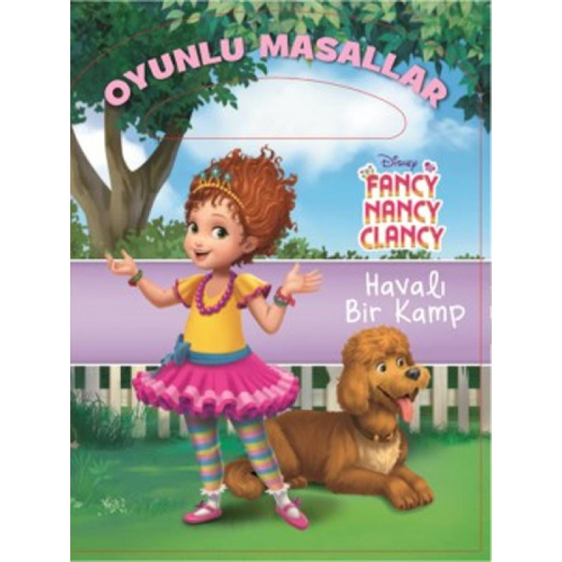 Disney Fancy Nancy Clancy - Havalı Bir Kamp Oyunlu Masallar Disney Fancy Nancy Clancy - Havalı Bir Kamp Oyunlu Masallar
