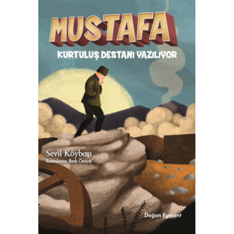 Mustafa - Kurtuluş Destanı Yazılıyor Mustafa - Kurtuluş Destanı Yazılıyor