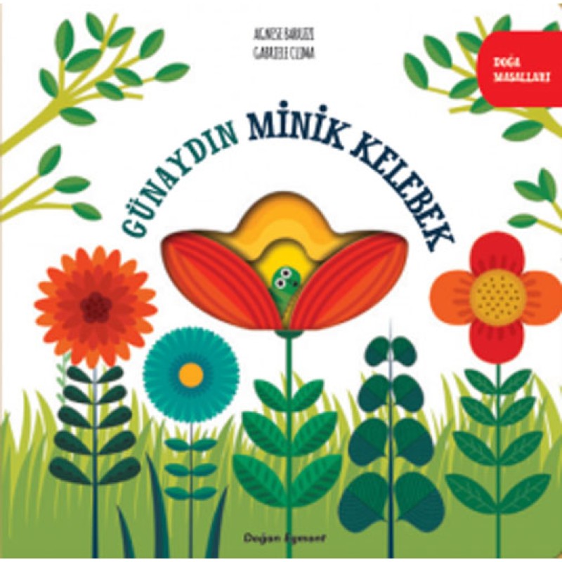 Doğa Masalları - Günaydın Minik Kelebek (Ciltli)