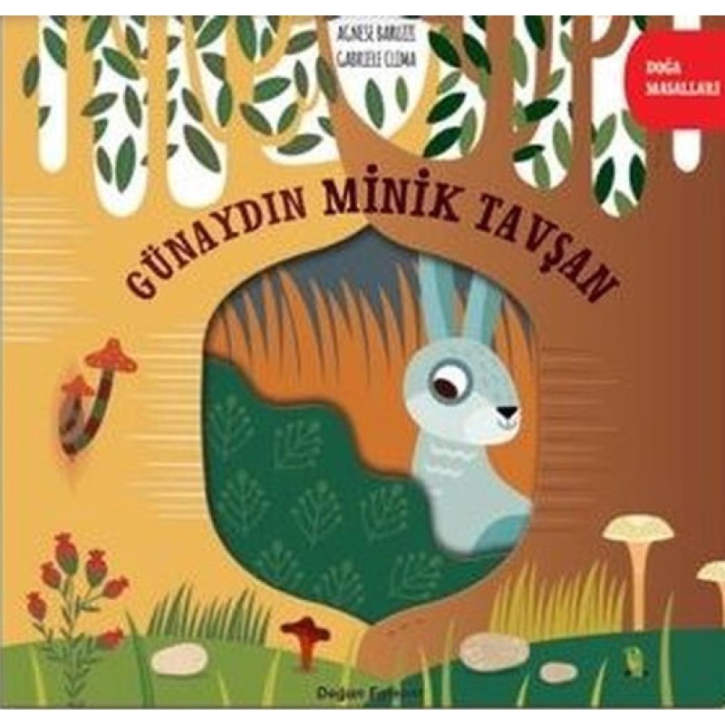 Doğa Masalları - Günaydın Minik Tavşan (Ciltli)